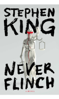 Never Flinch by Stephen King